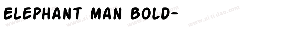 Elephant man Bold字体转换